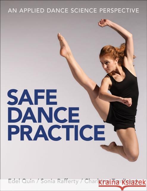Safe Dance Practice Edel Quin Sonia Rafferty Charlotte Tomlinson 9781450496452 Human Kinetics Publishers