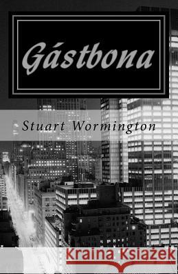 Gástbona Wormington, Stuart 9781450506892