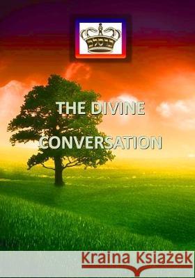 THE DIVINE CONVERSATION. (Large size) Mohorosh O 9781450514361 Createspace Independent Publishing Platform