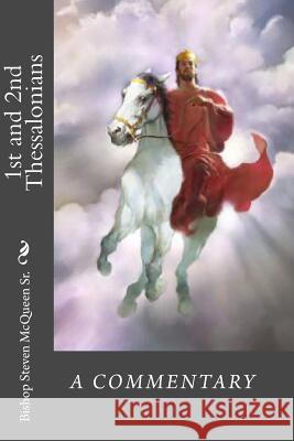 1st and 2nd Thessalonians Bishop Steven McQuee 9781450521888 Createspace