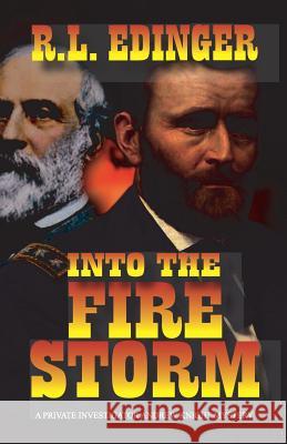 Into the Fire Storm: A Private Investigator Andrew Knight Mystery R. L. Edinger 9781450524995 Createspace