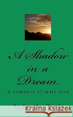 A Shadow in a Dream Jaafar Abu Tarab 9781450526357
