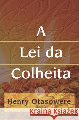 A Lei da Colheita Otasowere, Henry 9781450527798 Createspace