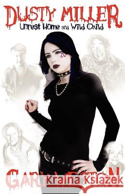 dusty miller: unrest home / wild child Larking, Karen 9781450538497 Createspace