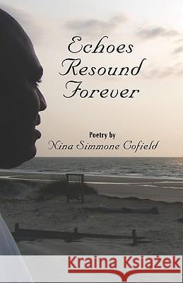 Echoes Resound Forever Nina Simmone Cofield 9781450542326