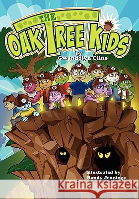 The Oak Tree Kids Gwendolyn Cline Randy Jennings 9781450545174