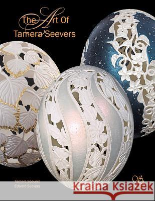 The Art Of Tamera Seevers Seevers, Edward 9781450549547 Createspace