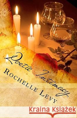 Poetic Intimacy Rochelle Levy 9781450551298