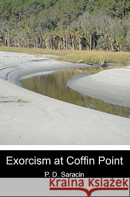 Exorcism at Coffin Point P. D. Saracin 9781450553759