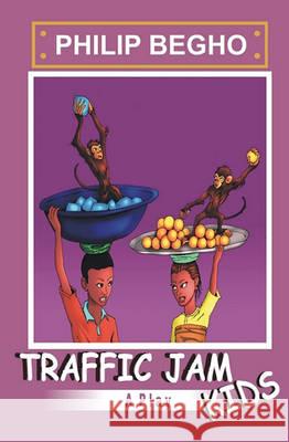 Traffic Jam Kids: A Play Philip Begho 9781450556446 Createspace