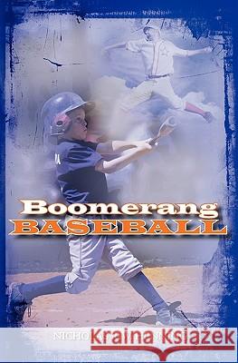 Boomerang Baseball Nicholas R. W. Henning 9781450557207