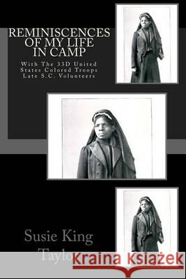 Reminiscences of My Life In Camp: With The 33D United States Colored Troops Late S.C. Volunteers Mitchell, Joe Henry 9781450557542 Createspace