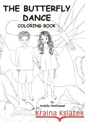 The Butterfly Dance Coloring Book: Peter Deunov's PanEuRhythmy Ardella Nathanael   9781450557979