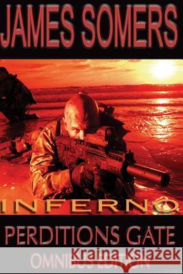 Inferno: Perdition's Gate Omnibus Edition James Somers 9781450558174 Createspace