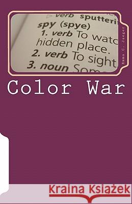 Color War Emma C. Jaeger Joanne I. Jaeger 9781450561730 Createspace