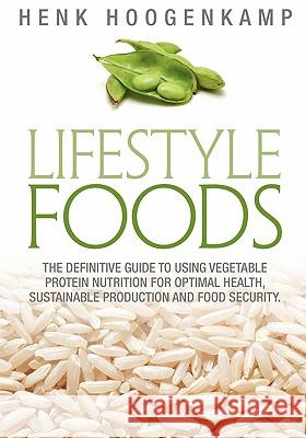 Lifestyle Foods Henk Hoogenkamp 9781450562164 Createspace