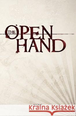 The Open Hand D. Ed. Wolf 9781450568982 Createspace