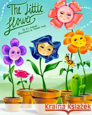 The Little Flower F C Rabbath, Michelle Vandy, Dianna Lorraine Zaragoza 9781450573191