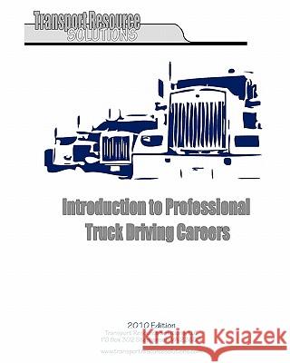 Introduction to Professional Truck Driving Careers L. D. Sewell 9781450576437 Createspace