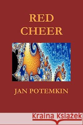 Red Cheer Jan Potemkin 9781450580151 Createspace