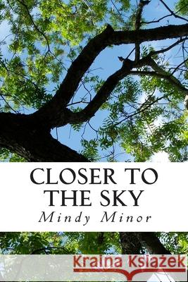 Closer to the Sky Mindy Minor 9781450583176