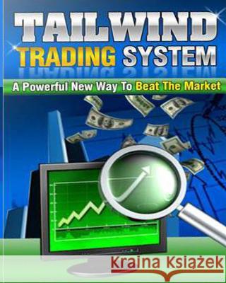 Tailwind Trading System Perry Kennedy Rick Roberts 9781450583497 Createspace Independent Publishing Platform