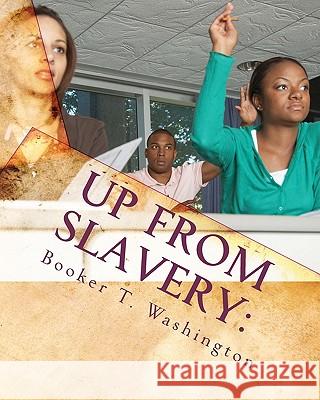 Up From Slavery: An Autobiography Washington, Booker T. 9781450584555