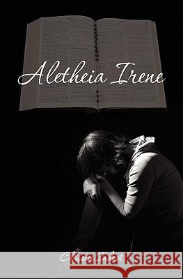 Aletheia Irene Christie Indest 9781450586016 Createspace