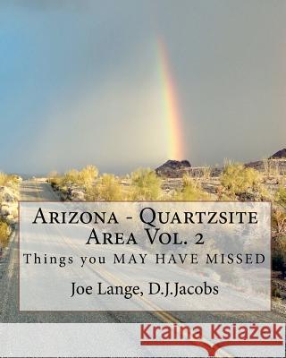 Arizona - Quartzsite Area Vol. 2: Things you may have MISSED 