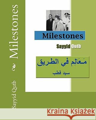 Milestones Sayyid Qutb 9781450590648 Createspace