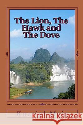 The Lion, The Hawk and The Dove Meir, Kuzriel 9781450595421 Createspace