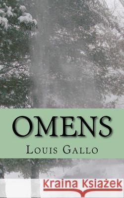 Omens: and other poems Gallo, Louis 9781450596305 Createspace