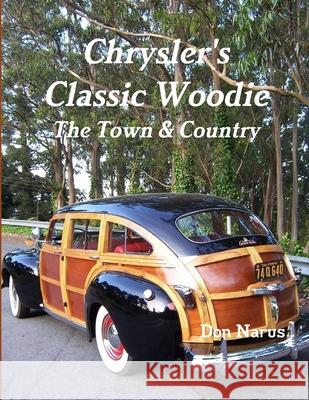 Chrysler's Classic Woodie Don Narus 9781450719360