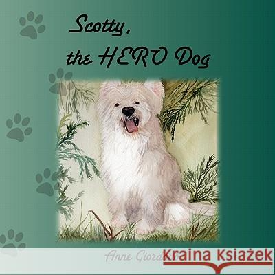 Scotty, The Hero Dog Giordano, Anne 9781450778077 Schoolmarm