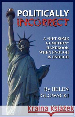 A Politically Incorrect Bible Study Helen Glowacki 9781450790741 Helen Glowacki