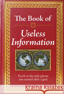 The Book of Useless Information Publications International Ltd 9781450807463 Publications International, Ltd.