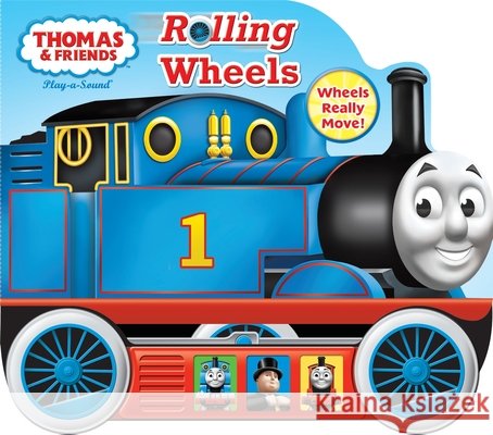 Thomas & Friends: Rolling Wheels Sound Book PI Kids 9781450861915 Grantham Book Orphans