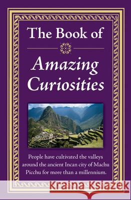 The Book of Amazing Curiosities Publications International Ltd 9781450888424 Publications International, Limited