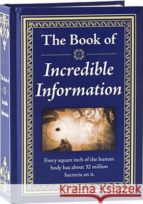 The Book of Incredible Information Publications International Ltd 9781450888431 Publications International Ltd.