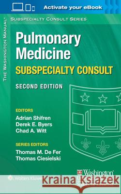 The Washington Manual Pulmonary Medicine Subspecialty Consult Shifren                                  Adrian Shifren 9781451114171 Lippincott Williams & Wilkins