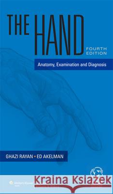 Hand Anatomy Exam & Diagnosis 4e PB: Anatomy, Examination, and Diagnosis Rayan, Ghazi M. 9781451115932