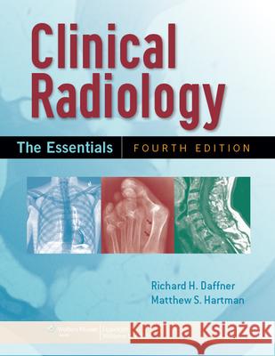 Clinical Radiology: The Essentials Daffner, Richard H. 9781451142501 0