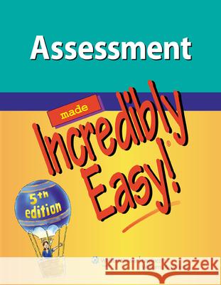 Assessment Made Incredibly Easy! Lippincott Williams & Wilkins 9781451147278 Lippincott Williams and Wilkins