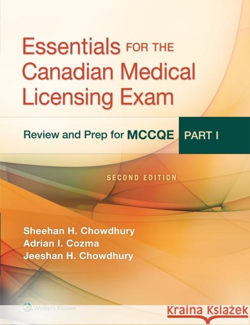 Essentials for the Canadian Medical Licensing Exam Sheehan H. Chowdhury 9781451186888 Wolters Kluwer Law & Business
