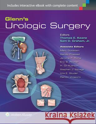 Glenn's Urologic Surgery Sam D., Jr. Graham Thomas E. Keane 9781451191462 Lww