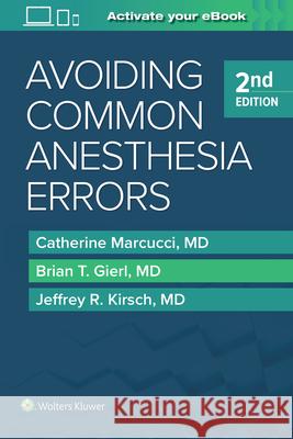 Avoiding Common Anesthesia Errors Catherine Marcucci Norman A. Cohen Jeffrey R. Kirsch 9781451195194 LWW