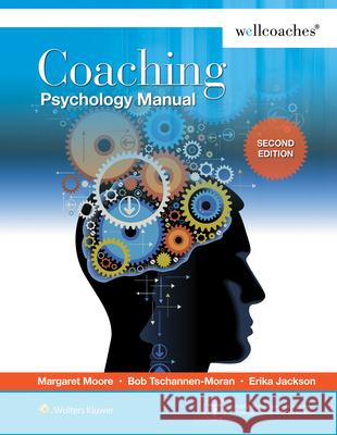 Coaching Psychology Manual Margaret Moore 9781451195262