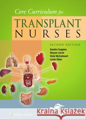 Core Curriculum for Transplant Nurses  Lerret 9781451195309 Lippincott Williams and Wilkins