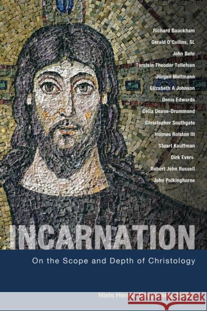 Incarnation: On the Scope and Depth of Christology Gregersen, Niels Henrik 9781451465402
