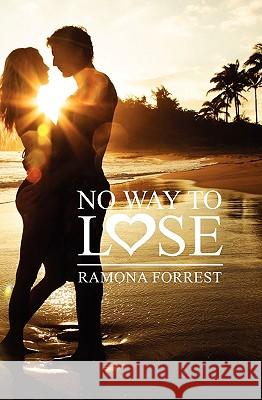 No Way to Lose Ramona Forrest 9781451500394 Createspace